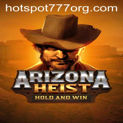 ArizonaHeist: A Thrilling New Game Experience with HOTSPOT777